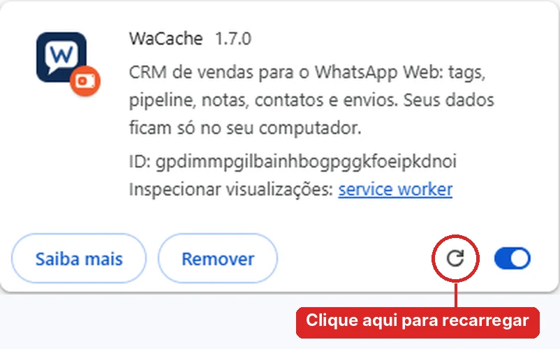 Quadro do WaCache na página de extensões do Chrome, com a setinha de recarregar destacada