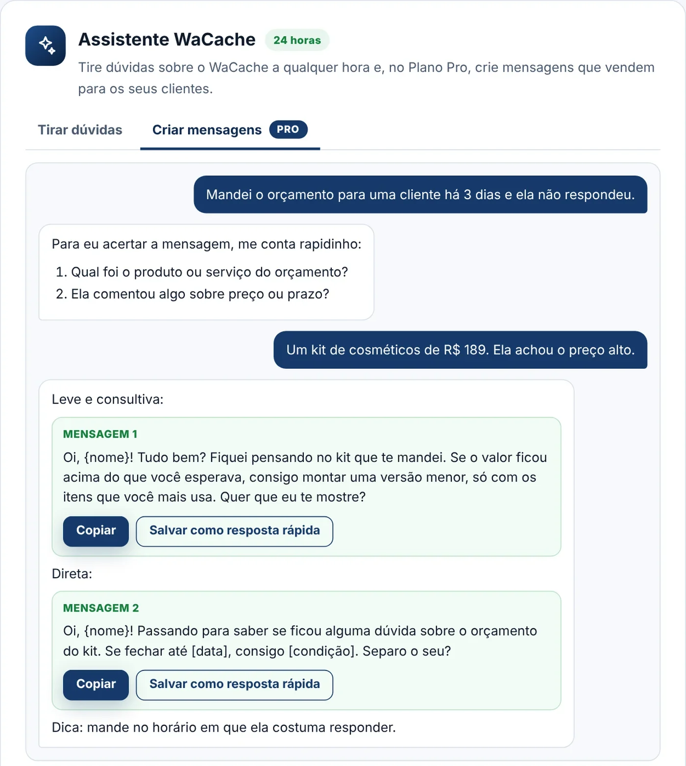 Tela Criar mensagens do Assistente WaCache: a pessoa conta que mandou um orçamento e a cliente não respondeu, o assistente pergunta o produto e se a dúvida é preço ou prazo e depois entrega duas opções de mensagem com os botões Copiar e Salvar como resposta rápida